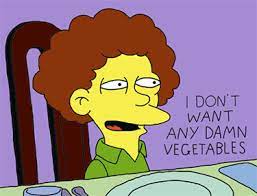 I Don't Want Any Damn Vegetables