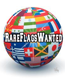 Rare Flags Wanted